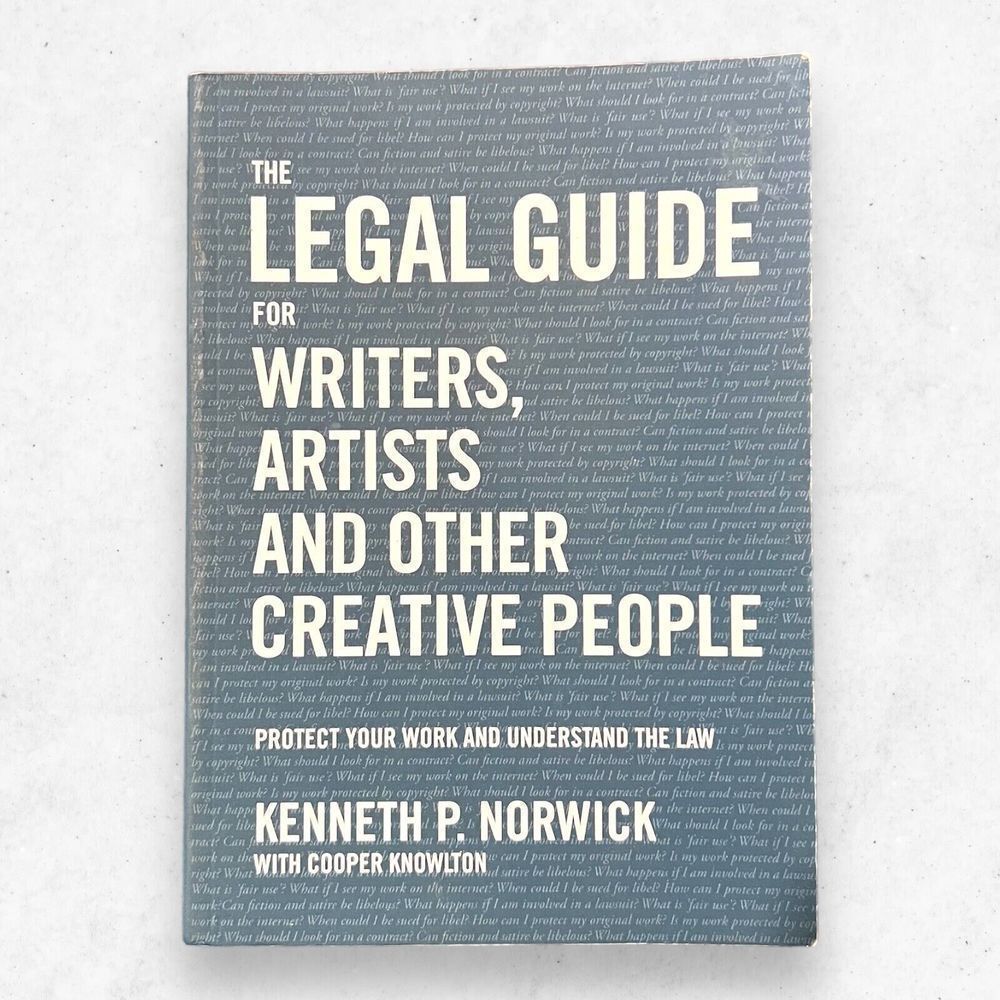 The Legal Guide for Writers Artists and Other Creative People Kenneth P. Norwich